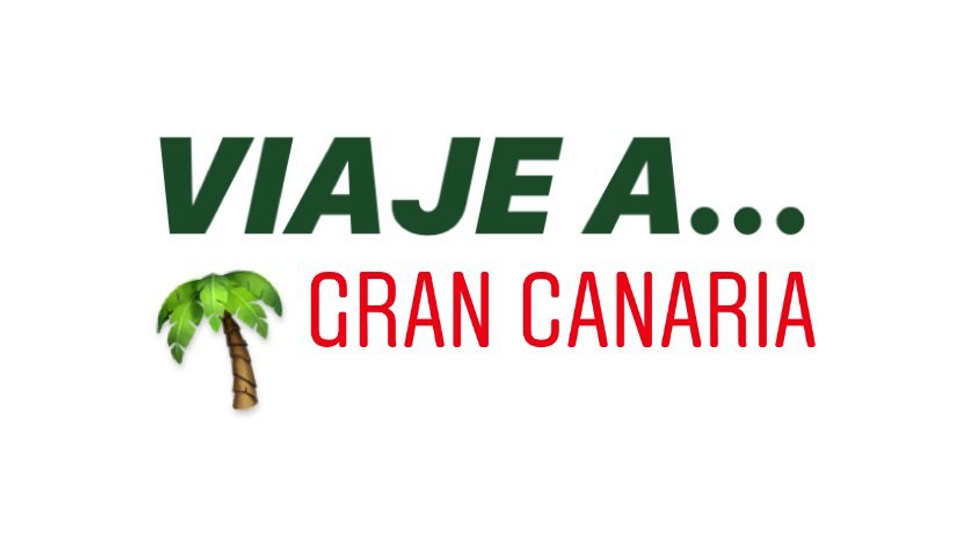 Viaje a Gran Canaria
